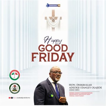 Good Friday: Odidi Omo charges Christians to reflect on God’s sacrifices and love Good Friday: Odidi Omo charges Christians to reflect on God’s sacrifices and love