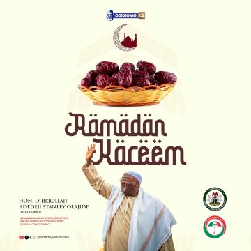 Rep. Dhikrullahi Adedeji Stanley Olajide Extends Heartfelt Ramadan Kareem Wishes to all Muslims Rep. Dhikrullahi Adedeji Stanley Olajide Extends Heartfelt Ramadan Kareem Wishes to all Muslims