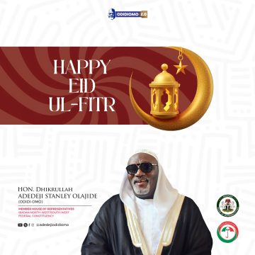 Eid-El-Fitr: Hon. Dhikrullahi Olajide Congratulates Muslims, Emphasizes the Need for Unity and Compassion Eid-El-Fitr: Hon. Dhikrullahi Olajide Congratulates Muslims, Emphasizes the Need for Unity and Compassion