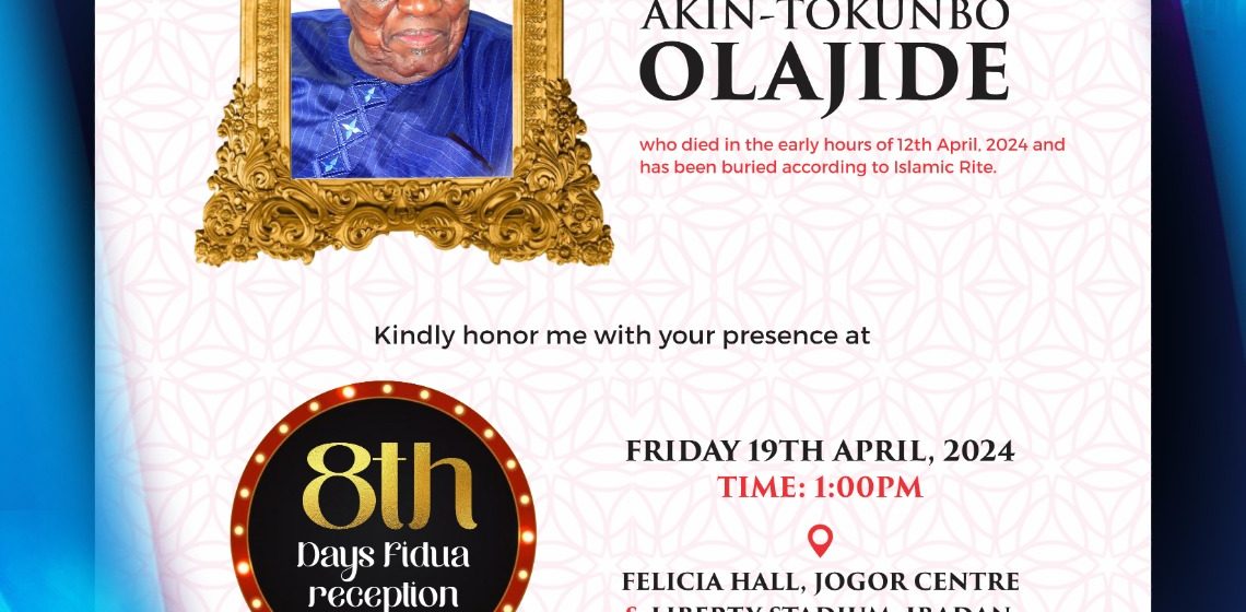 8th Day Fidau Prayers and Reception for Late Alhaji Abdullateef Olajide: Adedeji Family Invites You